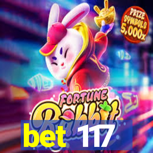 bet 117
